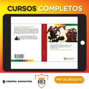 Possessão e Exorcismo: Os Múltiplos Aspectos de Um Fenômeno - Luiz Henrique R. Paiva